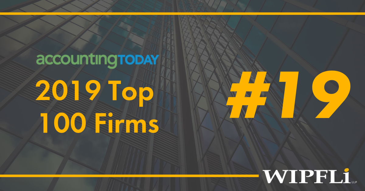 Wipfli Continues To Move Up On Accounting Today’s Top 100 Firms Ranking